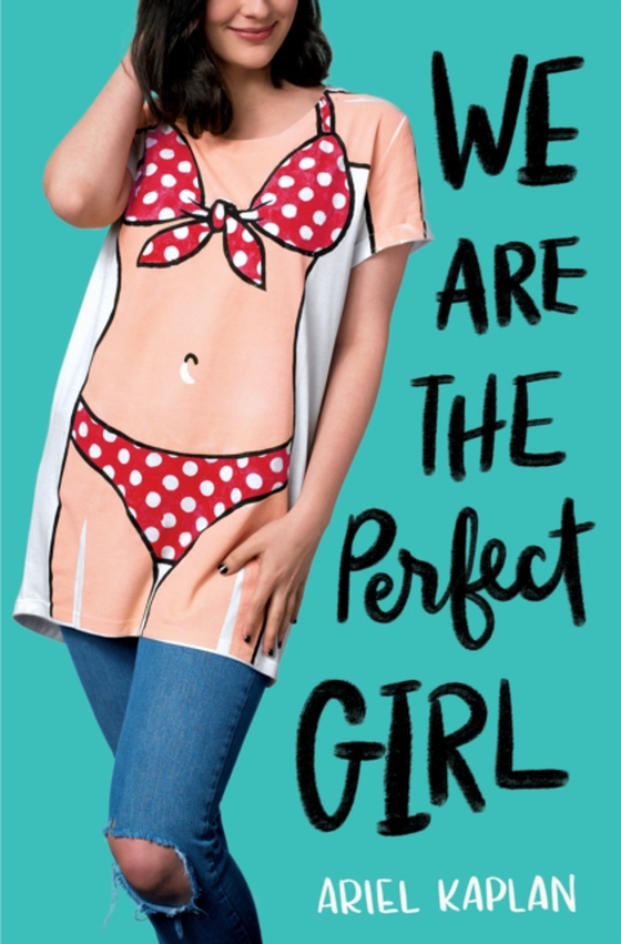 We Are the Perfect Girl (e-bog) af Kaplan, Ariel