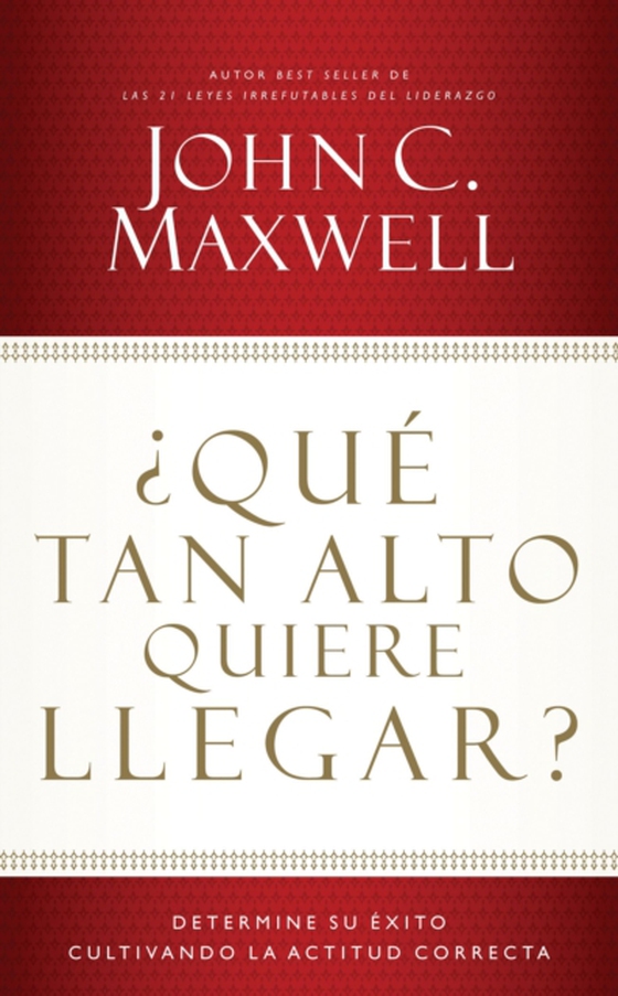 ¿Qué tan alto quiere llegar? (e-bog) af Maxwell, John C.