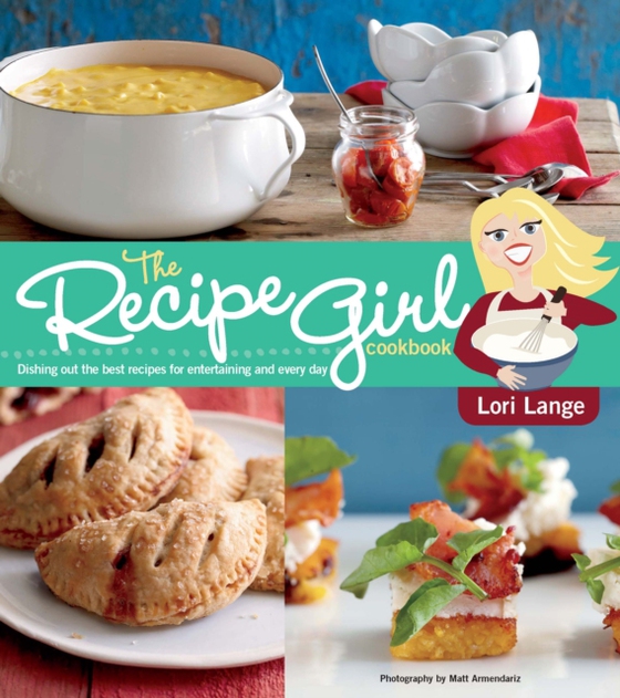 Recipe Girl Cookbook