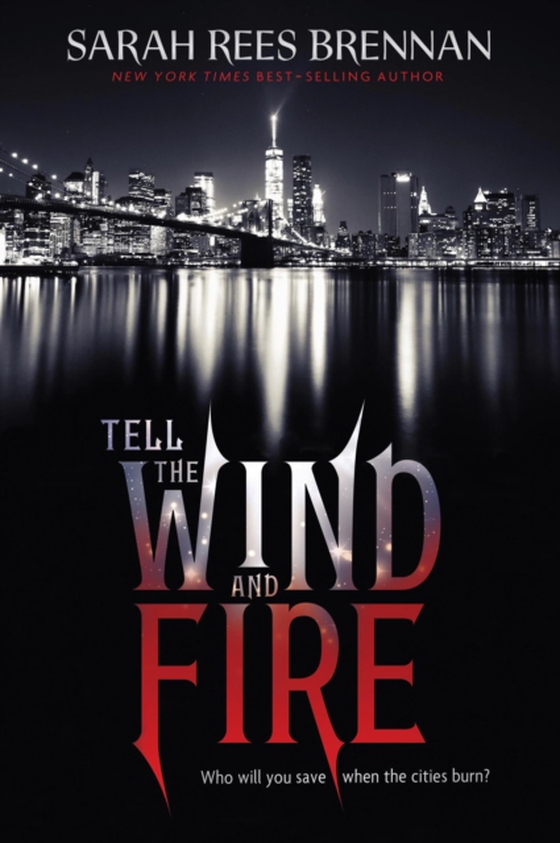 Tell the Wind and Fire (e-bog) af Brennan, Sarah Rees