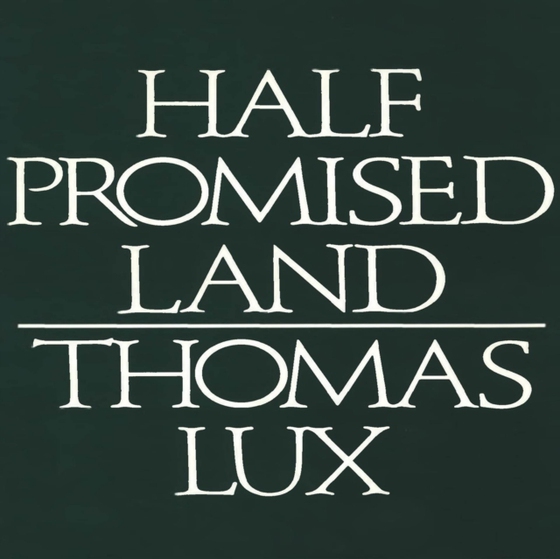 Half Promised Land (e-bog) af Lux, Thomas