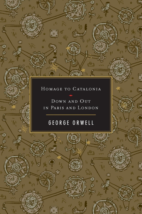Homage To Catalonia / Down And Out In Paris And London (e-bog) af Orwell, George