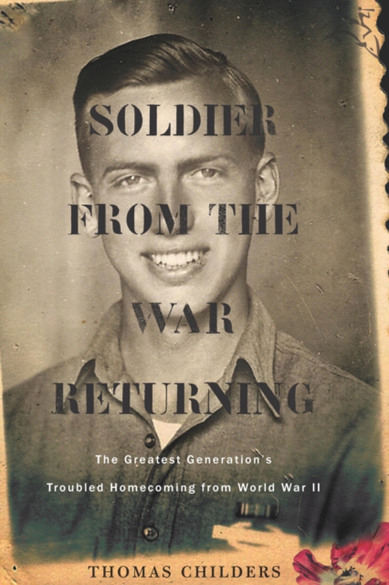 Soldier From The War Returning (e-bog) af Childers, Thomas