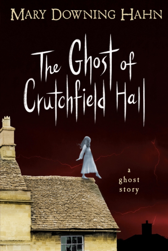 Ghost of Crutchfield Hall (e-bog) af Hahn, Mary Downing