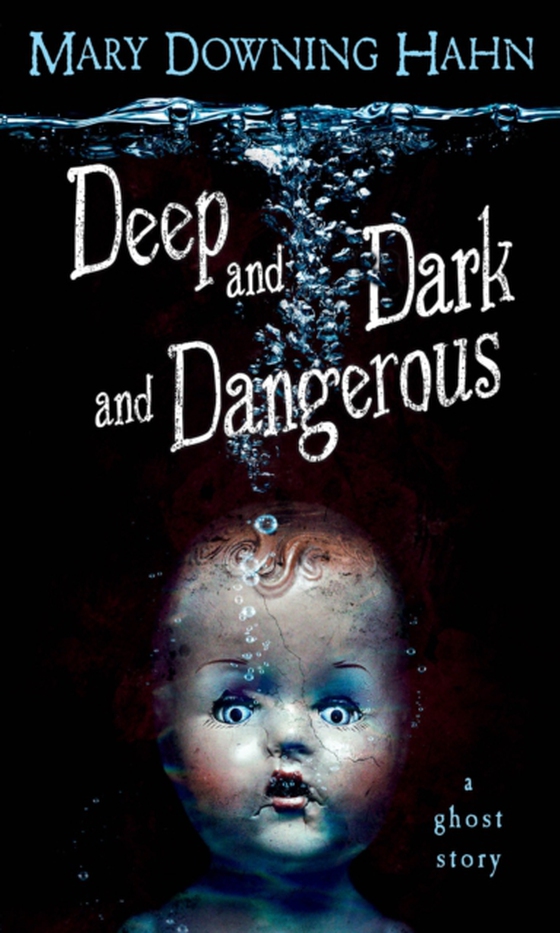 Deep and Dark and Dangerous (e-bog) af Hahn, Mary Downing