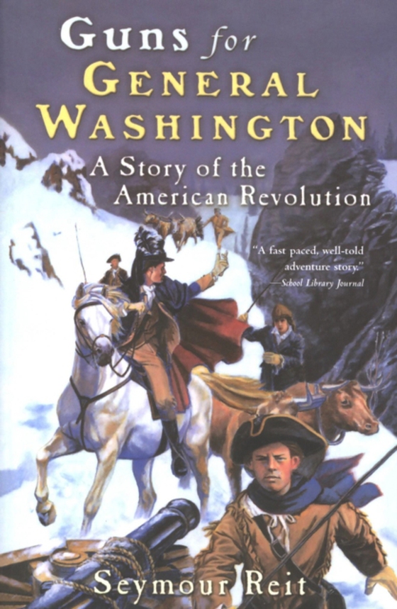 Guns for General Washington (e-bog) af Reit, Seymour