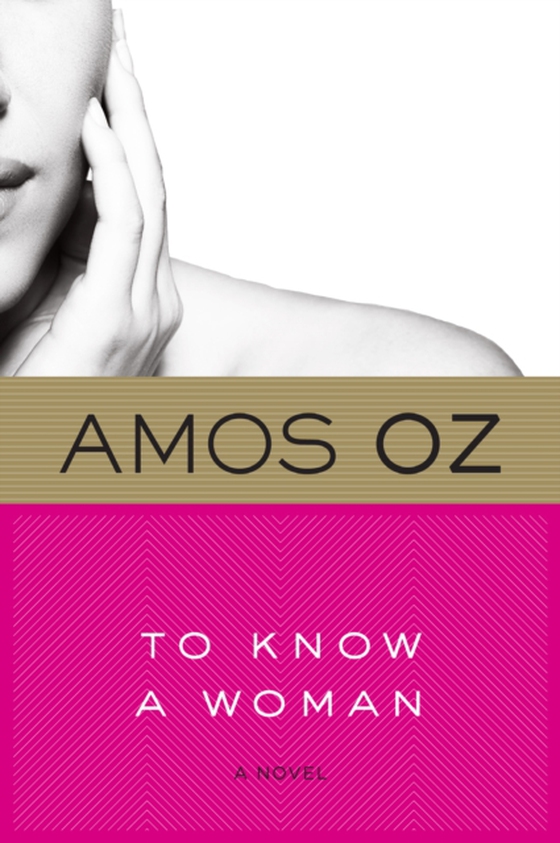 To Know A Woman (e-bog) af Oz, Amos