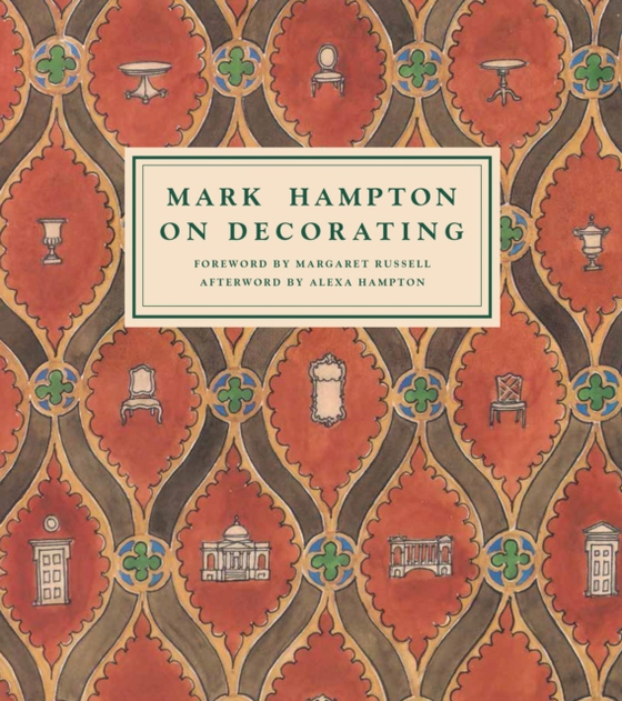 Mark Hampton On Decorating (e-bog) af Hampton, Mark