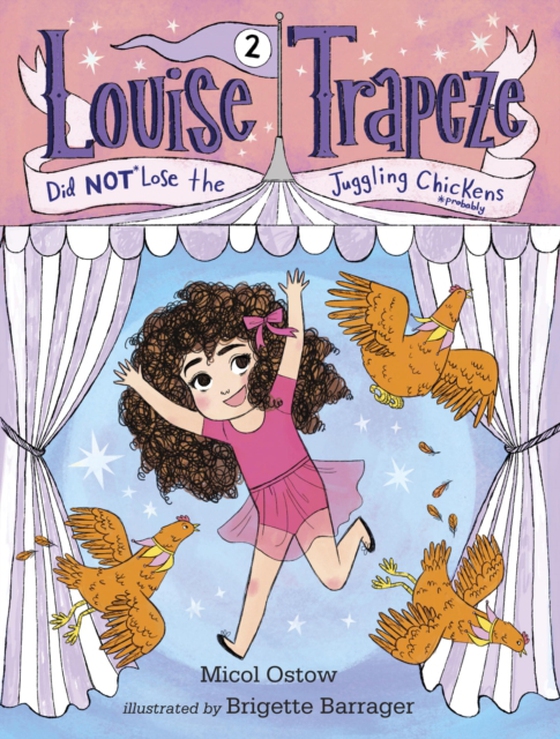 Louise Trapeze Did NOT Lose the Juggling Chickens