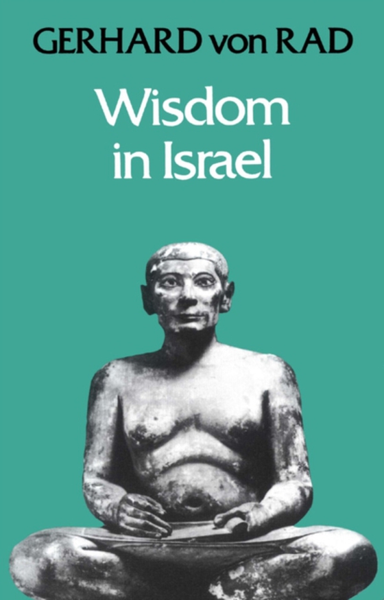 Wisdom in Israel (e-bog) af Gerhard von Rad, von Rad