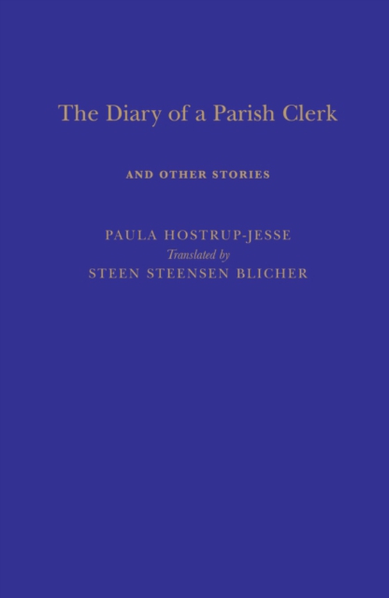 Diary of a Parish Clerk (e-bog) af Steen Steensen Blicher, Blicher