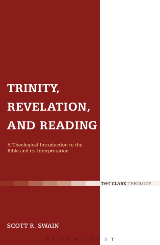 Trinity, Revelation, and Reading (e-bog) af Scott R. Swain, Swain