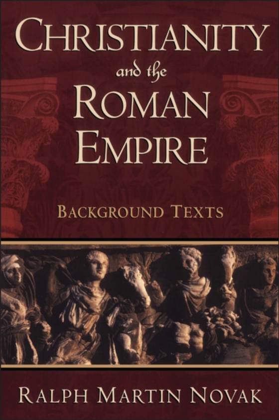 Christianity and the Roman Empire (e-bog) af Ralph Martin Novak, Novak