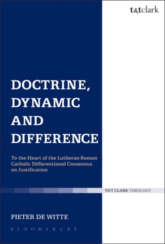 Doctrine, Dynamic and Difference (e-bog) af Pieter de Witte, de Witte