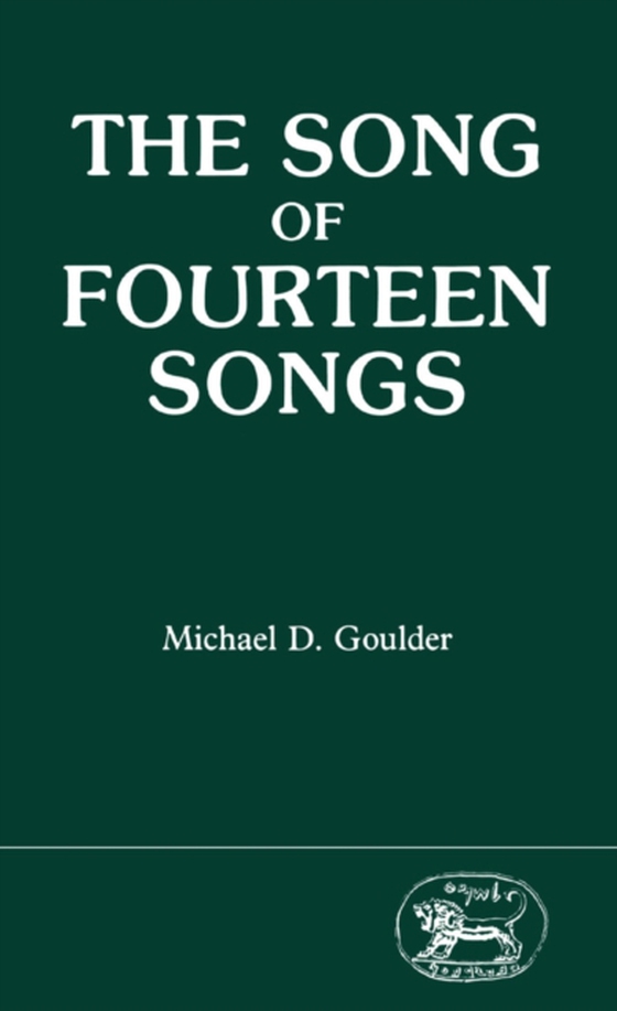 Song of Fourteen Songs (e-bog) af Michael D. Goulder, Goulder