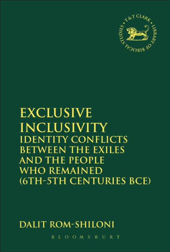 Exclusive Inclusivity (e-bog) af Dalit Rom-Shiloni, Rom-Shiloni