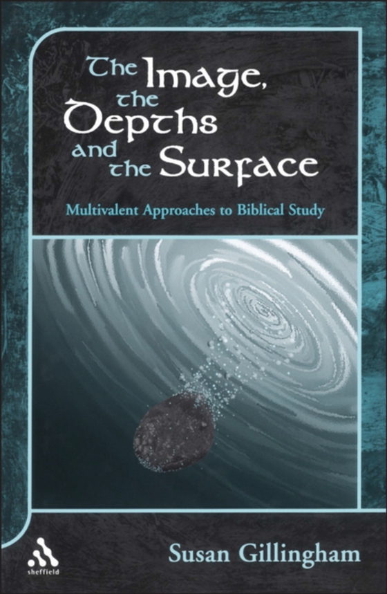 Image, the Depths and the Surface (e-bog) af Susan Gillingham, Gillingham