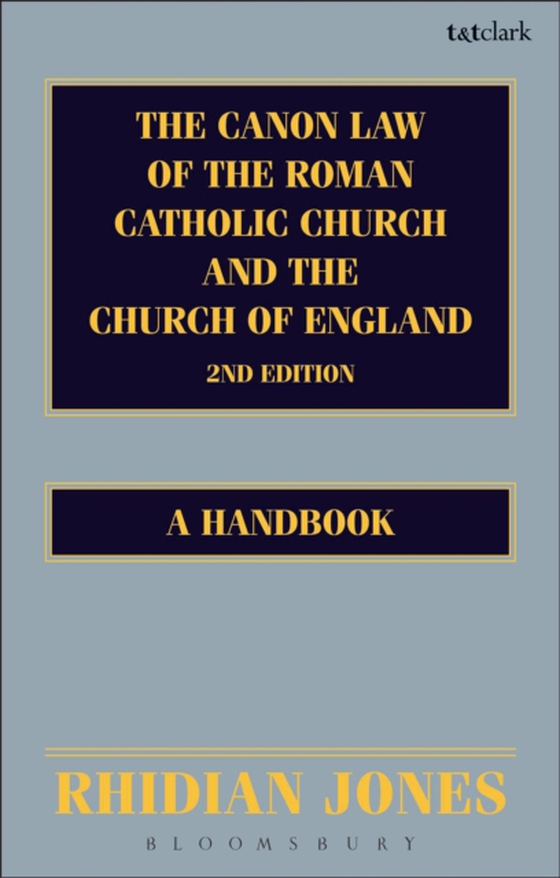 Canon Law of the Roman Catholic Church and the Church of England 2nd edition