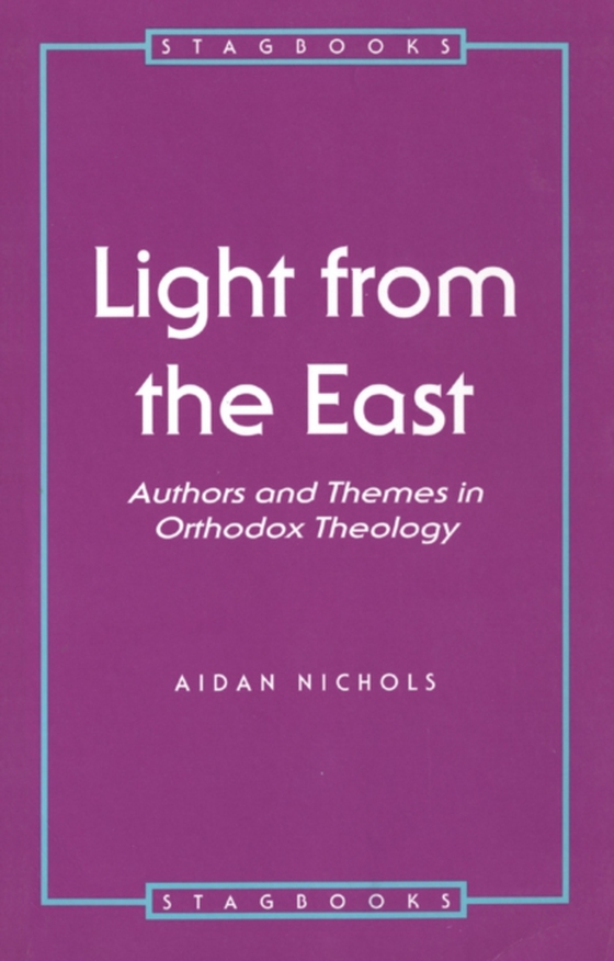 Light from the East (e-bog) af Aidan Nichols, Nichols