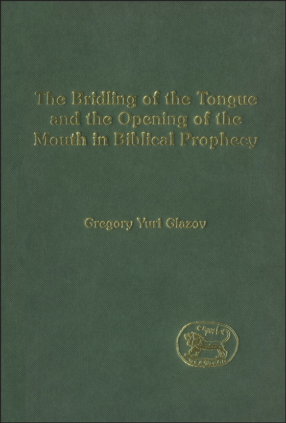 Bridling of the Tongue and the Opening of the Mouth in Biblical Prophecy