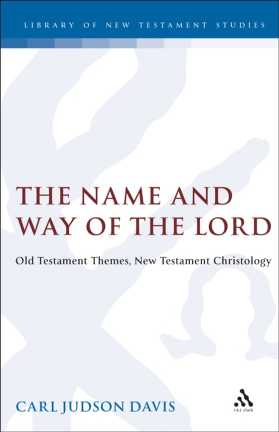 Name and Way of the Lord (e-bog) af Carl Judson Davis, Davis