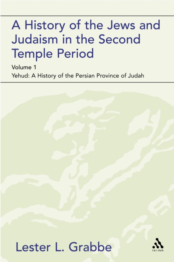 History of the Jews and Judaism in the Second Temple Period (vol. 1)