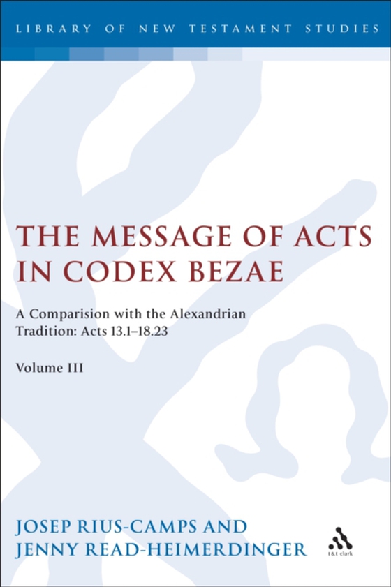 Message of Acts in Codex Bezae (vol 3).