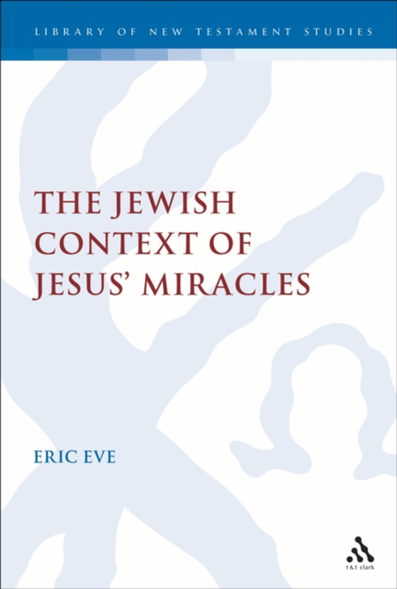 Jewish Context of Jesus' Miracles