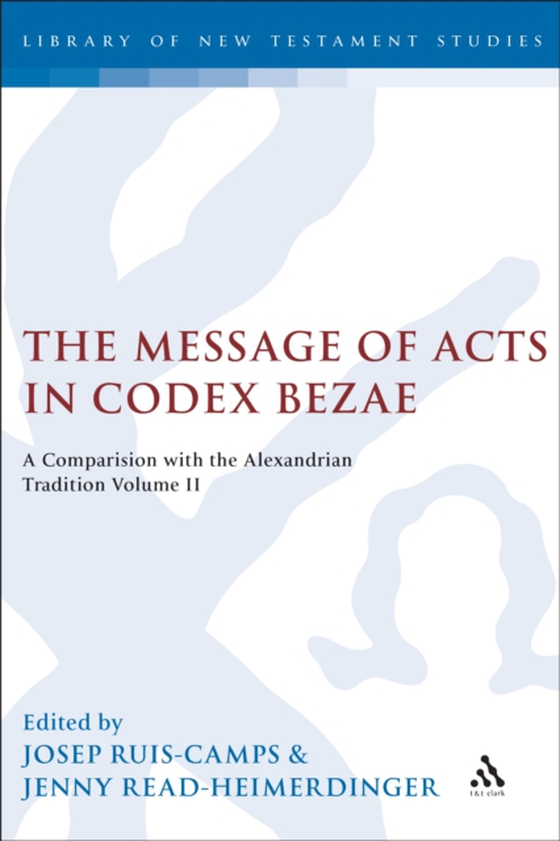 Message of Acts in Codex Bezae (vol 2)