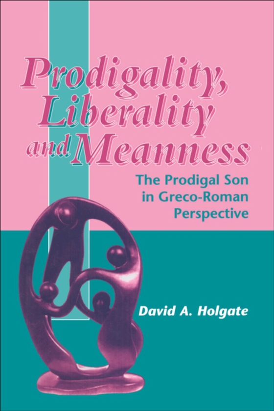 Prodigality, Liberality and Meanness