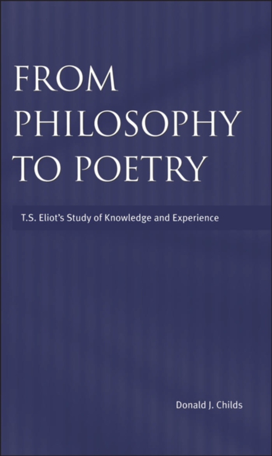 From Philosophy to Poetry (e-bog) af Donald J. Childs, Childs