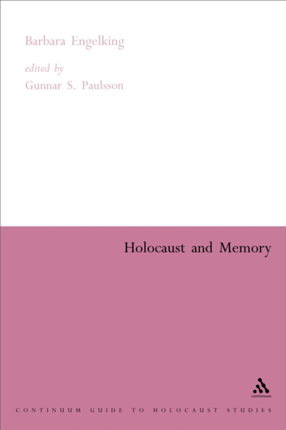 Holocaust and Memory (e-bog) af Gunnar Paulsson, Paulsson