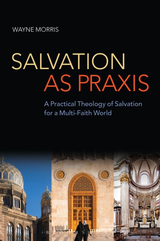Salvation as Praxis (e-bog) af Wayne Morris, Morris