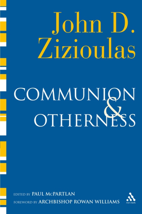 Communion and Otherness (e-bog) af John D. Zizioulas, Zizioulas