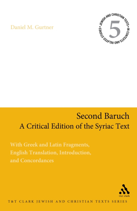 Second Baruch: A Critical Edition of the Syriac Text (e-bog) af Daniel M. Gurtner, Gurtner