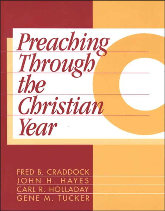 Preaching Through the Christian Year: Year C