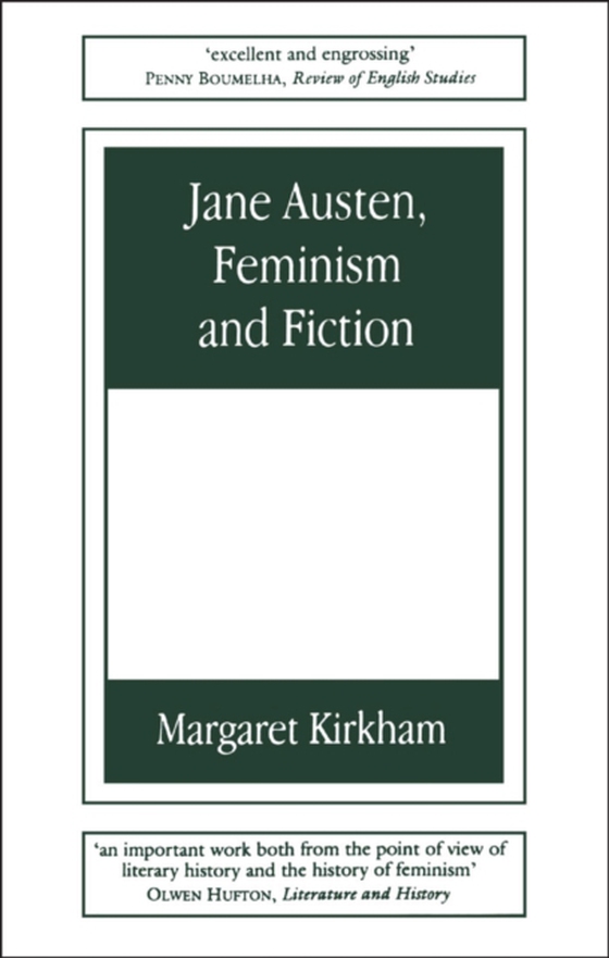 Jane Austen, Feminism and Fiction (e-bog) af Margaret Kirkham, Kirkham