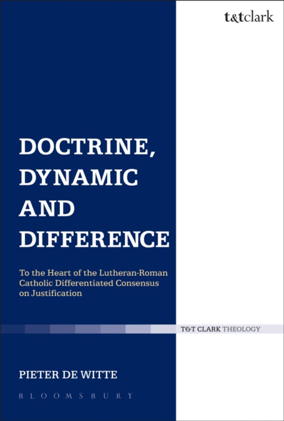 Doctrine, Dynamic and Difference (e-bog) af Pieter de Witte, de Witte