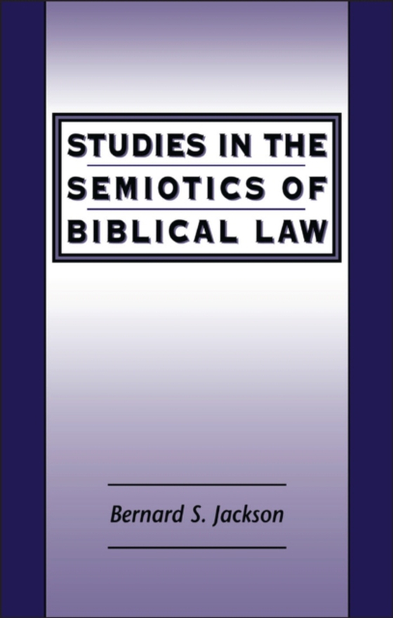 Studies in the Semiotics of Biblical Law (e-bog) af Bernard S. Jackson, Jackson