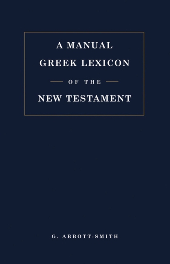 Manual Greek Lexicon of the New Testament