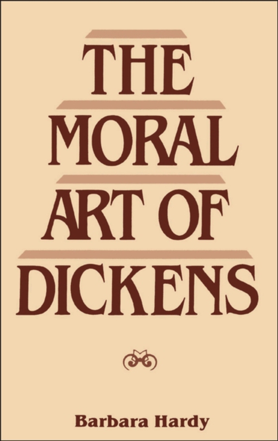 Moral Art of Dickens (e-bog) af Barbara Hardy, Hardy