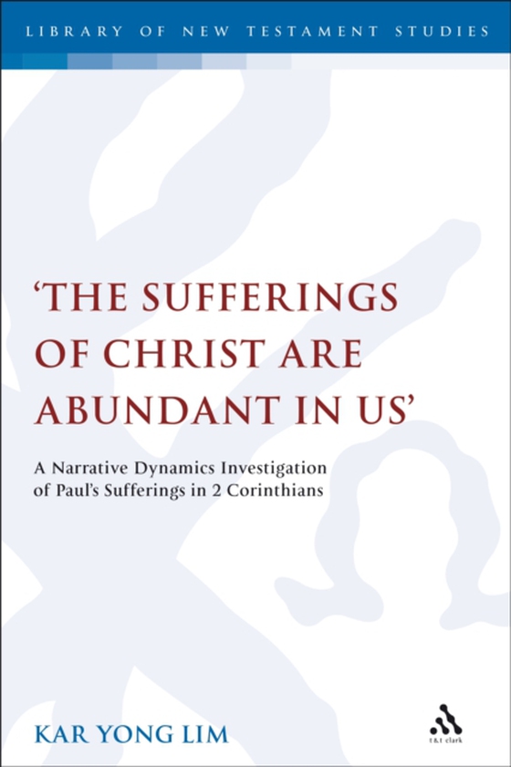 Sufferings of Christ Are Abundant In Us' (e-bog) af Kar Yong Lim, Lim