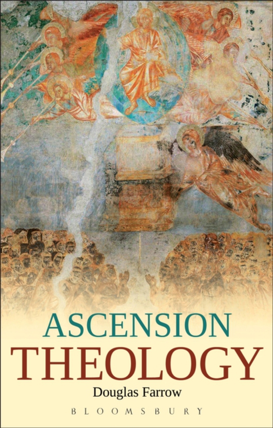 Ascension Theology (e-bog) af Douglas B. Farrow, Farrow