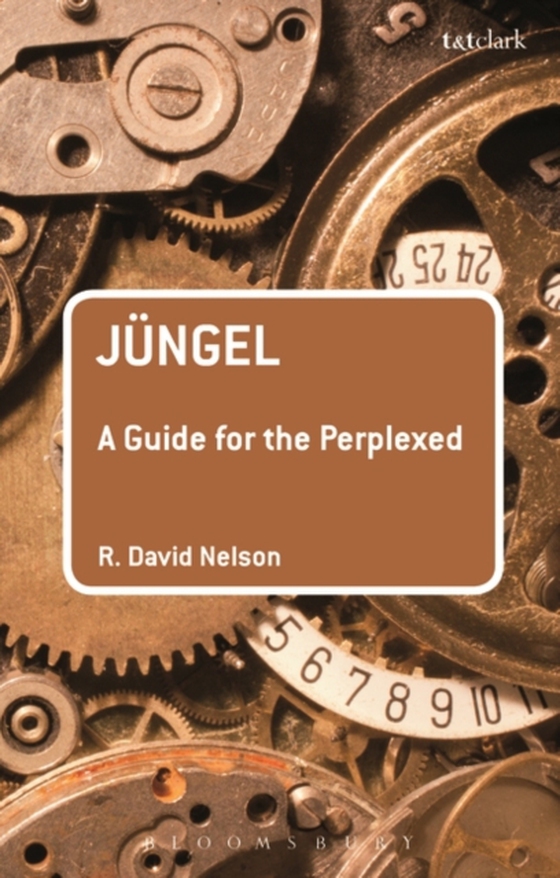 J ngel: A Guide for the Perplexed (e-bog) af R. David Nelson, Nelson