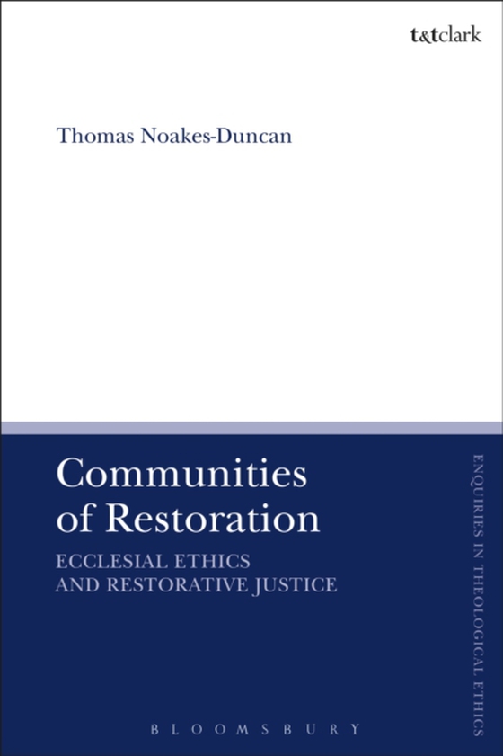 Communities of Restoration (e-bog) af Thomas Noakes-Duncan, Noakes-Duncan