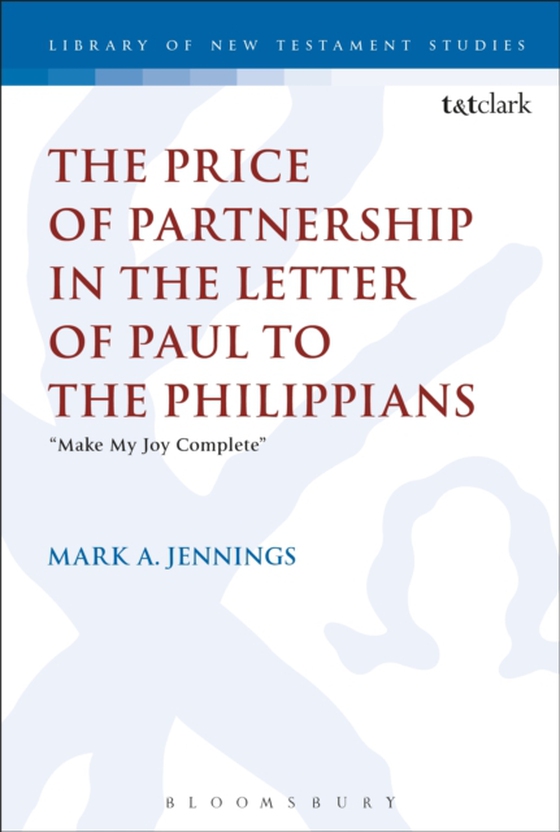 Price of Partnership in the Letter of Paul to the Philippians (e-bog) af Mark A. Jennings, Jennings