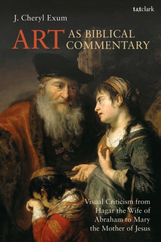 Art as Biblical Commentary (e-bog) af J. Cheryl Exum, Exum