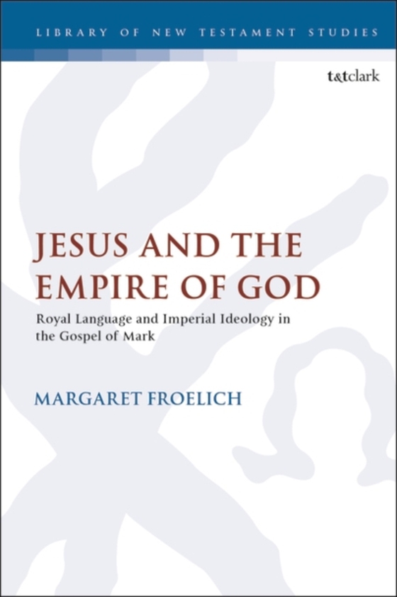 Jesus and the Empire of God (e-bog) af Margaret Froelich, Froelich