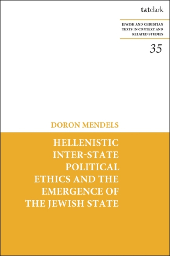 Hellenistic Inter-state Political Ethics and the Emergence of the Jewish State