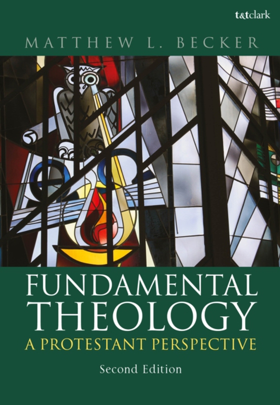 Fundamental Theology (e-bog) af Matthew L. Becker, Becker